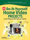 CNET Do-It-Yourself Home Video Projects: 24 Cool Things You Didn't Know You Could Do!